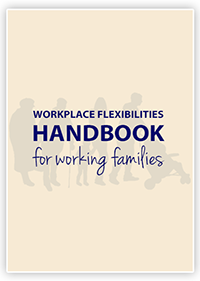 Workplace Flexibilities Handbook for Working Families