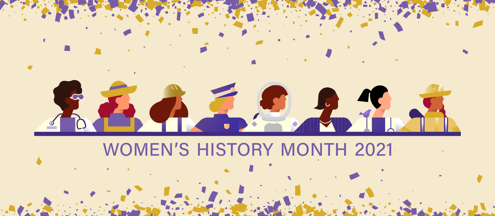 Image shows an illustration of a diverse group of women in different occupation, with the text 'Women's History Month 2021' underneath the illustration.