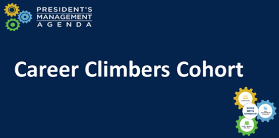 President's Management Agenda - Career Climbers Cohort